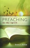 Preaching in the Spirit: A Preacher Looks for Something That Human Energy Cannot Provide 0310750911 Book Cover