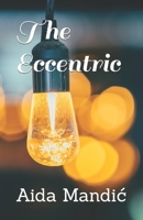 The Eccentric B09JV9XBPP Book Cover