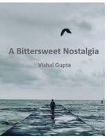 A Bittersweet Nostalgia 1797414704 Book Cover