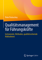 Qualitätsmanagement für Führungskräfte: Instrumente, Methoden, qualitätssichernde Maßnahmen (German Edition) 3658467002 Book Cover