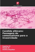Candida albicans: Passagem do comensalismo para a invasividade (Portuguese Edition) 620967416X Book Cover