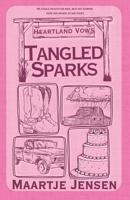 Tangled Sparks (Heartland Vows) B0FPFKWGTR Book Cover