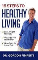 15 Steps to Healthy Living 099954800X Book Cover
