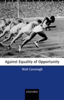 Against Equality of Opportunity 0199265488 Book Cover