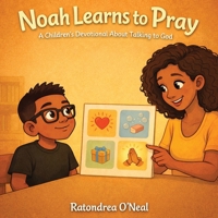 Noah Learns To Pray (Making Godly Choices) B0GKQ7W9H4 Book Cover