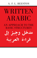 Written Arabic: An Approach to the Basic Structures 052109559X Book Cover