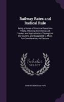 Railway Rates and Radical Rule 3744755797 Book Cover