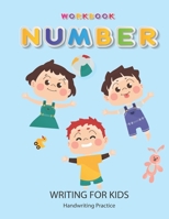 Number Writing for kids: Handwriting Practice Book For Kids Writing Page and Coloring Book: Numbers 1-10: For Preschool, Kindergarten, and Kids B08FNJK7GH Book Cover