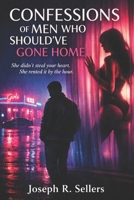 Confessions of Men Who Should’ve Gone Home B0G7ZQD3KH Book Cover