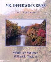 Mr. Jefferson's River: The Rivanna 0971360502 Book Cover