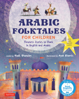 Arabic Folktales for Children: Timeless Stories to Share in Arabic and English 0804858071 Book Cover