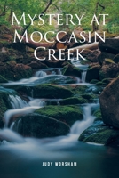 Mystery at Moccasin Creek B0C5GHPH6S Book Cover