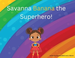 Savanna Banana "A Girl Superhero" B0DZH19Q7C Book Cover