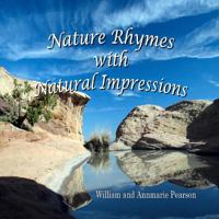 Nature Rhymes with Natural Impressions 1466473827 Book Cover