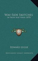 Way-side sketches in prose and verse 1165143526 Book Cover