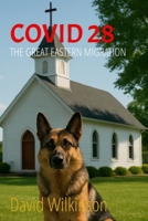 COVID 28: The Great Eastern Migration (COVID 28: The Fall and Rise of America) B0FD8MJQ9S Book Cover