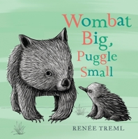 Wombat Big, Puggle Small 1760890553 Book Cover