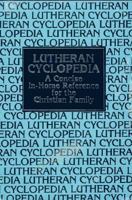 Lutheran Cyclopedia: A Concise in Home Reference for the Christian Family 0570032555 Book Cover