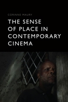 The Sense of Place in Contemporary Cinema 1399501402 Book Cover