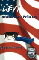 Levi: Adventures of a Police Dog 0971692319 Book Cover