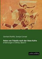 Kufra: Reise Von Tripolis Nach Der Oase Kufra 3957387426 Book Cover