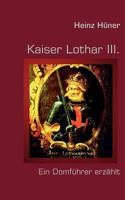 Kaiser Lothar III. 3837038742 Book Cover