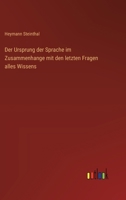 Der Ursprung der Sprache im Zusammenhange mit den letzten Fragen alles Wissens (German Edition) 3368526820 Book Cover