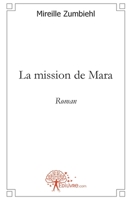 La mission de Mara: Roman ésotérique (French Edition) 2812121483 Book Cover