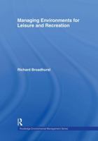 Managing Environments for Leisure and Recreation 0415200989 Book Cover