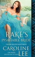 The The Rake's Insatiable Bride (Those Kilted Bastards #3) B09TPQXB61 Book Cover