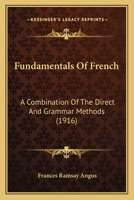 Fundamentals Of French: A Combination Of The Direct And Grammar Methods 1164654268 Book Cover