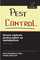 Ocena wplywu pestycydów na metabolizm (Polish Edition) 6209765726 Book Cover