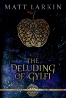 The Deluding of Gylfi: A fantasy retelling of Norse mythology (The Ragnarök Prophecy) B0DBXP4BJV Book Cover