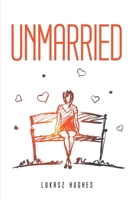 Unmarried 180509226X Book Cover