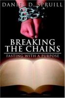 Breaking The Chains, Fasting With A Purpose 142594244X Book Cover
