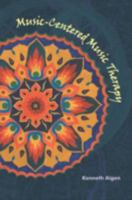 Music-centered Music Therapy 1891278258 Book Cover