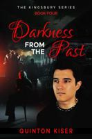 Darkness from the Past (The Kingsbury Series) B0H9H5G4D1 Book Cover