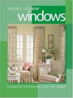 Windows: Beautiful treatments you can make (Waverly at Home) 0696212943 Book Cover