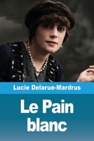 Le Pain blanc (French Edition) 3690827086 Book Cover