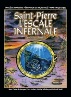 Saint-Pierre L'ESCALE INFERNALE: La tragédie des bateaux et des passagers le 8 mai 1902 1990238815 Book Cover