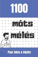 1100 môts-mêlés: Découvrez de nouveaux mots | + 80 grilles | difficulté moyenne | Enfant & Adulte | Cadeaux (French Edition) B088GDG3FC Book Cover