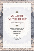 An Affair of the Heart: A Spiritual Autobiography 0578389819 Book Cover