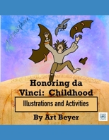 Honoring da Vinci:  Childhood Illustrations and Activities (ART-mosphere) 1695469143 Book Cover