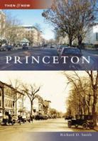 Princeton (Then & Now) 0738549460 Book Cover
