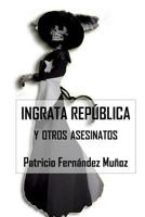 Ingrata Republica y Otros Asesinatos 9569544155 Book Cover