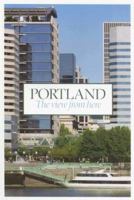 Portland: the View from Here 0964200694 Book Cover