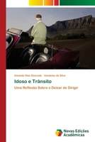 Idoso e Trânsito: Uma Reflexão Sobre o Deixar de Dirigir 6202408227 Book Cover