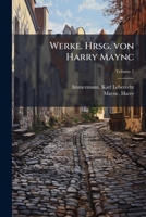 Werke. Hrsg. von Harry Maync (German Edition) 1024147355 Book Cover