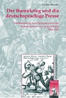 Der Burenkrieg Und Die Deutschsprachige Presse: Wahrnehmung Und Deutung Zwischen Bureneuphorie Und Anglophobie 1899-1902 3506767143 Book Cover