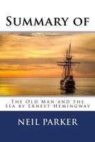Summary of the Old Man and the Sea by Ernest Hemingway 1718806612 Book Cover